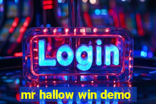 mr hallow win demo